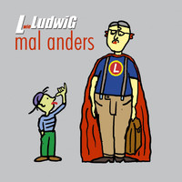 Ludwig - L wie LudwiG mal anders