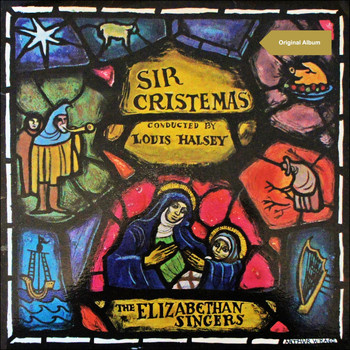 The Elizabethan Singers - Sir Cristemas (Original Album)