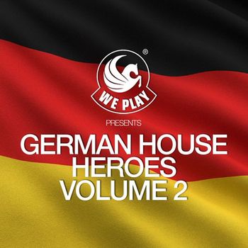 Various Artists - WePLAY pres. German House Heroes Volume 2