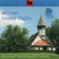 Anne Chollet - Mozart: Church Sonatas (Sonates d'Eglise)
