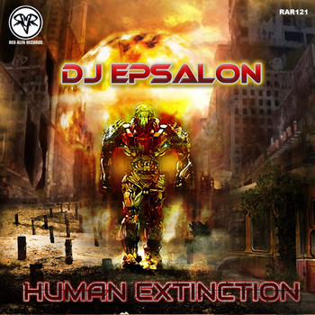 DJ Epsalon - Human Extinction