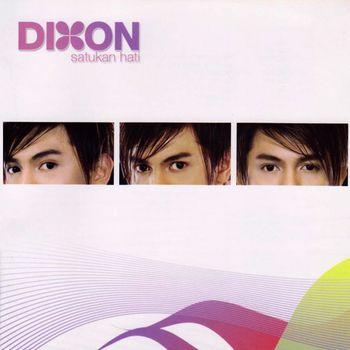 Dixon - Satukan Hati