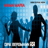 Dirk Bergmann - Mama Maria