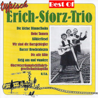Erich-Storz-Trio - Best Of: Typisch Erich-Storz-Trio Die kleine Bimmelbahn u.v.a.