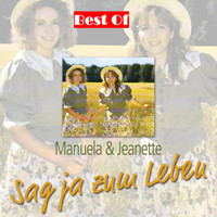 Manuela & Jeanette - Best Of: Sag ja zum Leben