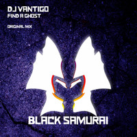 DJ Vantigo - Find A Ghost