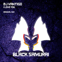 DJ Vantigo - I Love You