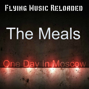 The Meals - One Day In Moscow