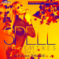 Noelia feat. Timbaland - Spell The Remixes, Pt. 2