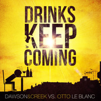 Dawson & Creek, Otto Le Blanc - Drinks Keep Coming