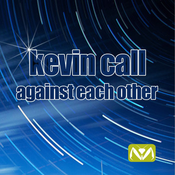 Kevin Call - Against Each Other