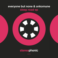 Everyone But None, Onkomune - Sleep Road EP