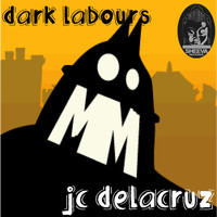 JC Delacruz - Dark Labours
