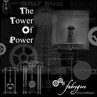 FabryGore McMillan - The Tower of Power