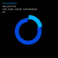 Heliotype - The Girl from Tomorrow - EP