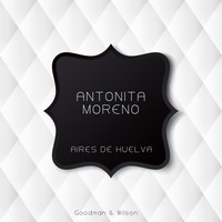Antonita Moreno - Aires De Huelva