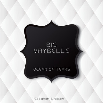 Big Maybelle - Ocean of Tears