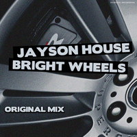Jayson House - Bright Wheels