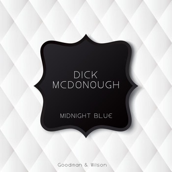Dick McDonough - Midnight Blue