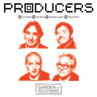Producers - Garden of Flowers