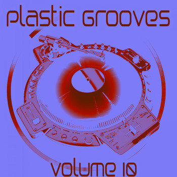 Various Artists - Plastic Grooves, Vol. 10