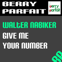 Walter Nabiker - Give Me Your Number