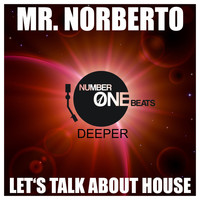 Mr. Norberto - Let's Talk About House