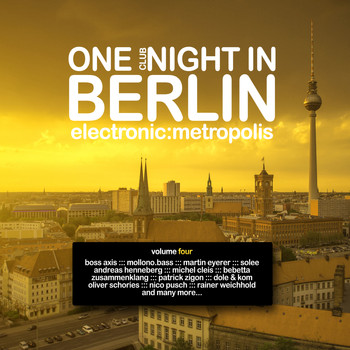 Various Artists - One Clubnight in Berlin - Electronic Metropolis, Vol. 4