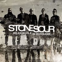 Stone Sour - Meanwhile in Burbank...