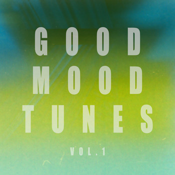 Various Artists - Good Mood Tunes, Vol. 1