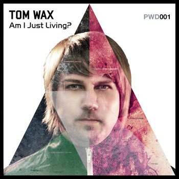 Tom Wax - Am I Just Living?
