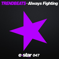 TrendBeats - Always Fighting