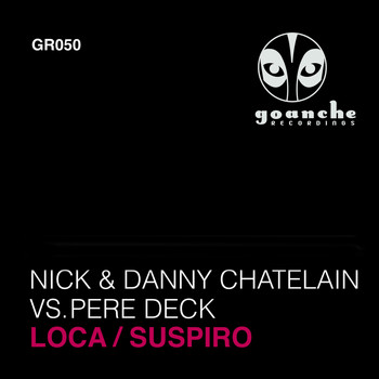 Nick & Danny Chatelain vs. Pere Deck - Loca / Suspiro