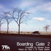 Monika Kruse - Terminal M - Boarding Gate 2 (Compiled By Monika Kruse, Mixed By Paul C & Paolo Martini)