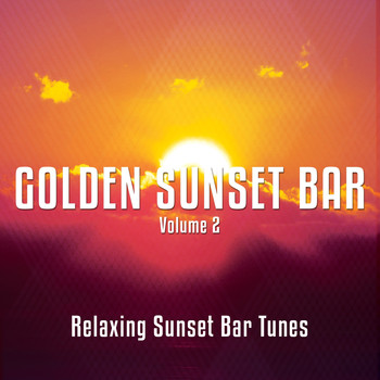 Various Artists - Golden Sunset Bar, Vol. 2 (Relaxing Sunset Bar Moods )