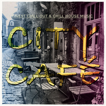 Various Artists - City Cafe, Vol. 1 (Finest Chill out & Chill House Music)