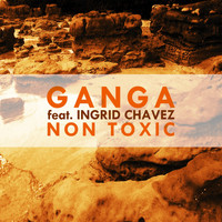 Ganga - Non Toxic (Radio Edit)