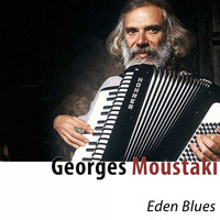 Georges Moustaki - Eden Blues