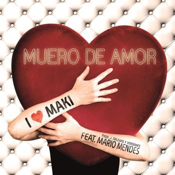 Maki - Muero de amor (feat. Mario Mendes)