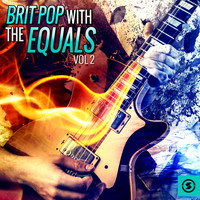 The Equals - Brit Pop with The Equals, Vol. 2