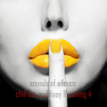 Various Artists - Sounds of Silence, Vol. 4 (Chill Out and Easy Listening)