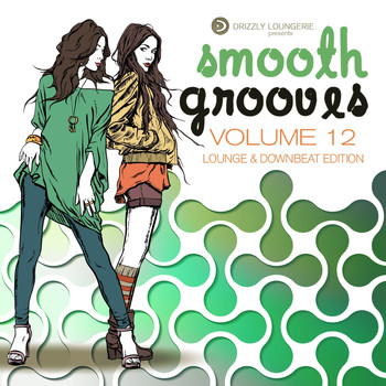 Various Artists - Smooth Grooves, Vol. 12 (Lounge & Downbeat)