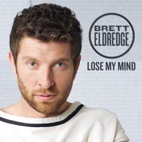 Brett Eldredge - Lose My Mind