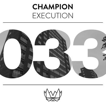 Champion - Execution