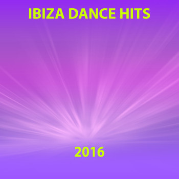 Various Artists - Ibiza Dance Hits 2016 (Explicit)