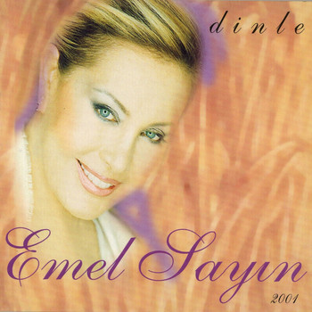 Emel Sayın - Dinle (2001 Versyon)