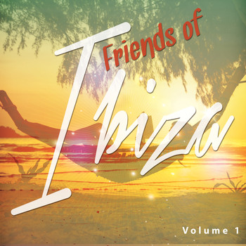 Various Artists - Friends of Ibiza, Vol. 1 (Balearic Chill out, Lounge & Chill House Tunes)