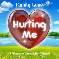 Family Love - Hurting Me