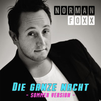Norman Foxx - Die ganze Nacht (Sommer Version)