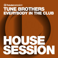 Tune Brothers - Everybody in the Club